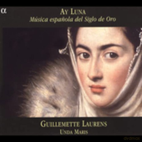 Alonso Mudarra (1510-1580): Ay Luna - Musica espanola del Siglo de Oro [CD]