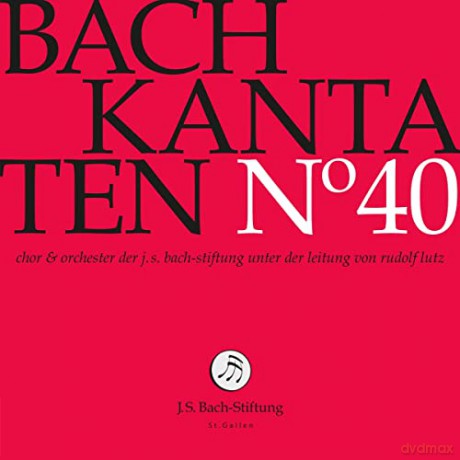 Johann Sebastian Bach (1685-1750): Bach-Kantaten-Edition der Bach-Stiftung St.Gallen - CD 40 [CD]