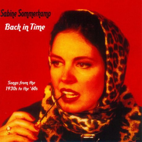Sabine Sommerkamp: Back In Time - Songs from the 1930s to the `60s [CD]