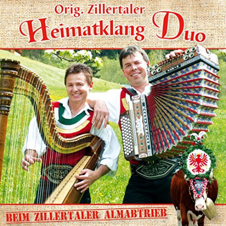 Original Zillertaler Heimatklang Duo: Beim Zillertaler Almabtrieb [CD]