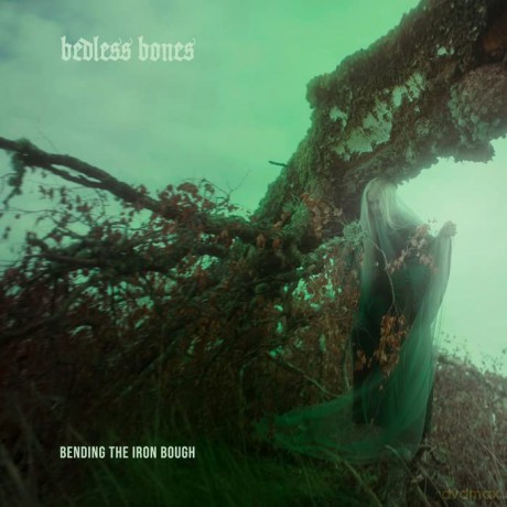 Bedless Bones: Bending The Iron Bough [CD]