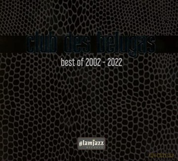 Club Des Belugas: Best Of 2002 - 2022 [3CD]