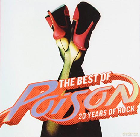 Poison: Best Of Poison: 20 Years Of Rock [CD]
