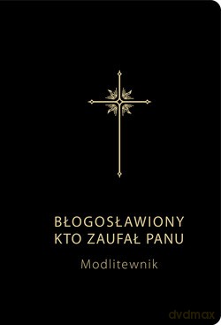 Błogosławiony, Kto Zaufał Panu (czarna, pomniejszone). Modlitewnik [KSIĄŻKA]