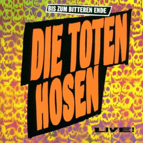 Die Toten Hosen: Bis zum bitteren Ende: Live [CD]