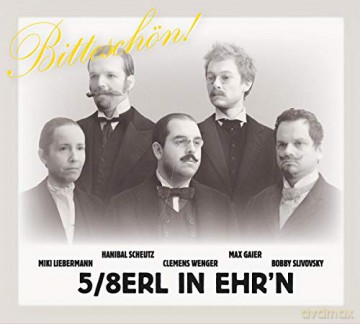 5/8erl In Ehr'n: Bitteschśn! [CD]