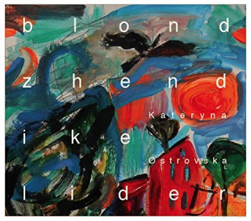 Kateryna Ostrovska: Blondzhendike Lider [CD]