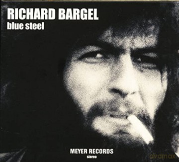 Richard Bargel: Blue Steel [CD]
