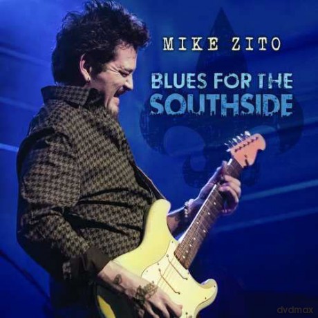 Mike Zito: Blues For The Southside [2CD]