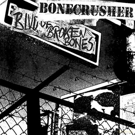 Bonecrusher: Blvd Of Broken Bones [CD]