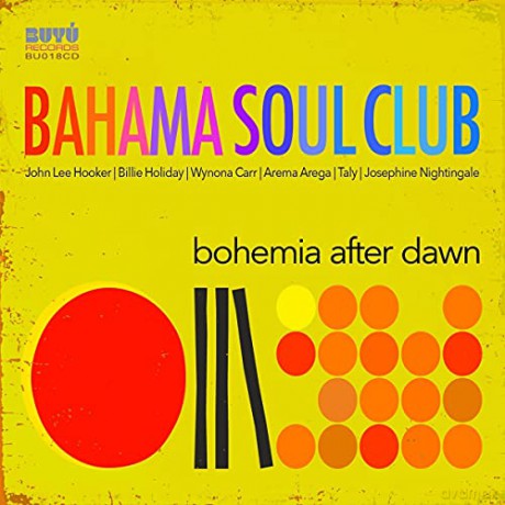 Bahama Soul Club: Bohemia After Dawn [CD]