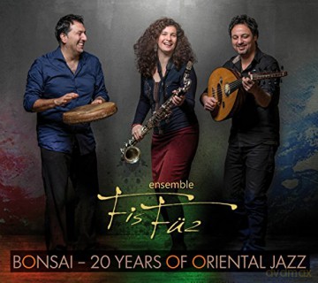 Ensemble FisFuz: Bonsai: 20 Years Of Oriental Jazz [CD]
