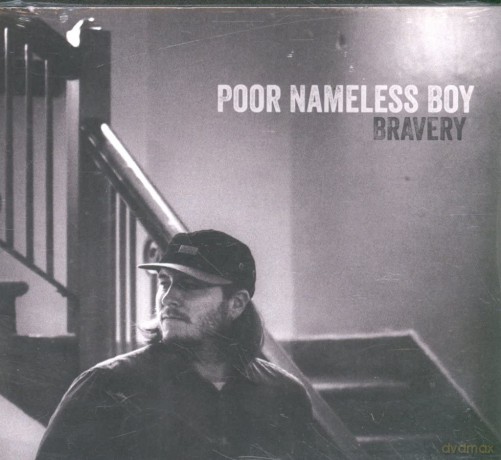 Poor Nameless Boy: Bravery [CD]