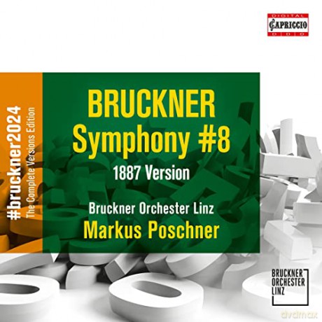 Anton Bruckner (1824-1896): Bruckner 2024 The Complete Versions Edition - Symphonie Nr.8 c-moll WAB 108 (1887) [CD]