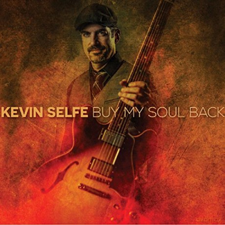 Kevin Selfe: Buy My Soul Back [CD]