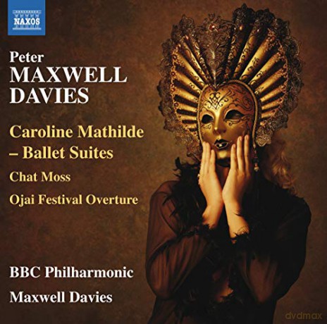 Peter Maxwell Davies (1934-2016): Caroline Mathilde - Ballettsuiten [CD]