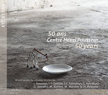 Henri Pousseur (1929-2009): Centre Henri Pousseur - 50 Years [2CD]