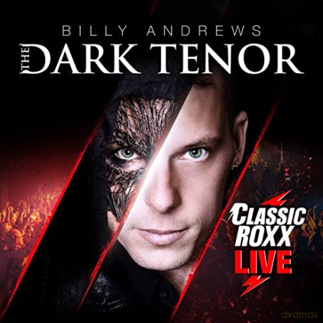 The Dark Tenor: Classic RoXX Live [CD]