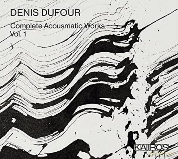 Denis Dufour: Complete Acousmatic Works Vol.1 [16CD]