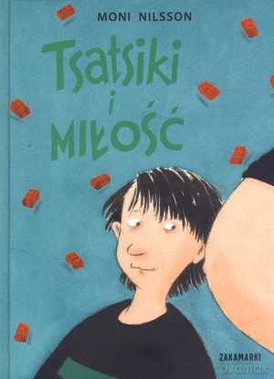 Tsatsiki i miłość - Moni Nilsson [KSIĄŻKA]