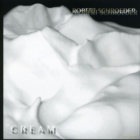 Robert Schroeder: Cream [CD]
