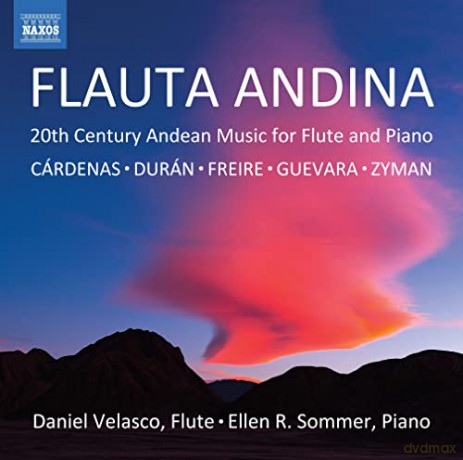 Sixto Maria Duran (1875-1947): Daniel Velasco - Flauta Andina (20th Century Andean Music fur Flute and Piano) [CD]