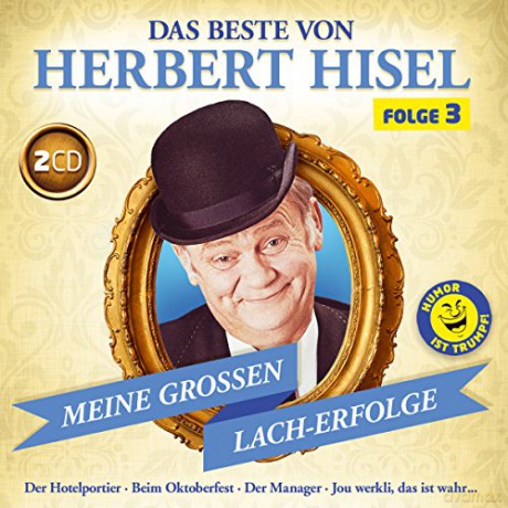 Herbert Hisel: Das Beste von Herbert Hisel Folge 3 [2CD]
