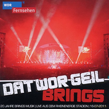 Brings: Dat wor geil: 20 Jahre Brings-Musik (Live 16.07.2011) [2CD]