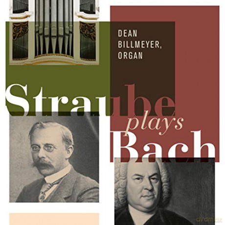 Dean Billmeyer - Straube plays Bach [2CD]