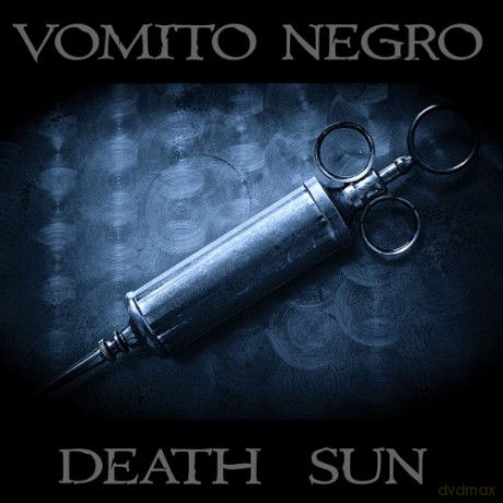 Vomito Negro: Death Sun [CD]