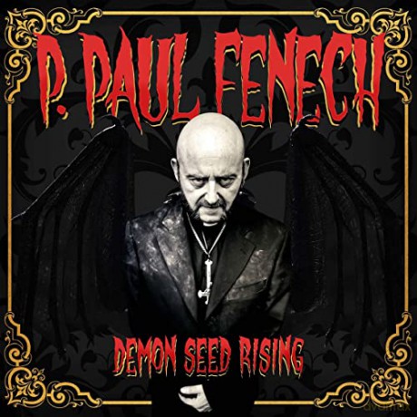 P. Paul Fenech: Demon Seed Rising [CD]