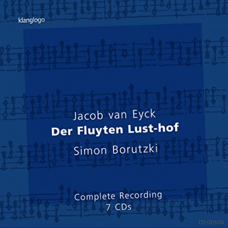 Jacob van Eyck (1590-1657): Der Fluyten Lust-Hof (Gesamtaufnahme) [7CD]