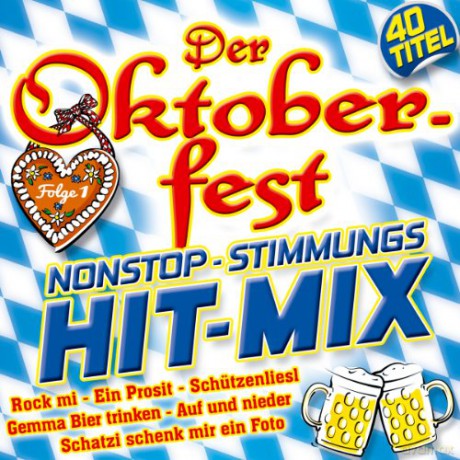 Der Oktoberfest Nonstop-Stimmungs Hit-Mix F.1 [CD]