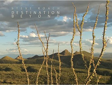 Steve Roach: Destination Beyond [CD]