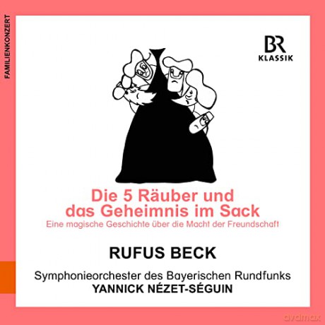 Nikolai Rimsky-Korssakoff (1844-1908): Die 5 Ruber und das Geheimnis im Sack (Eine magische Geschichte uber die Macht der Freundschaft) [CD]