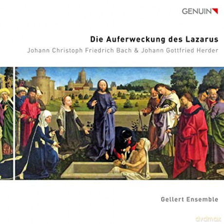Johann Christoph Friedrich Bach (1732-1795): Die Auferweckung des Lazarus [CD]