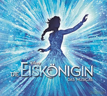 Die Eiskśnigin: Originalversion des Hamburger Musicals (Live) [CD]