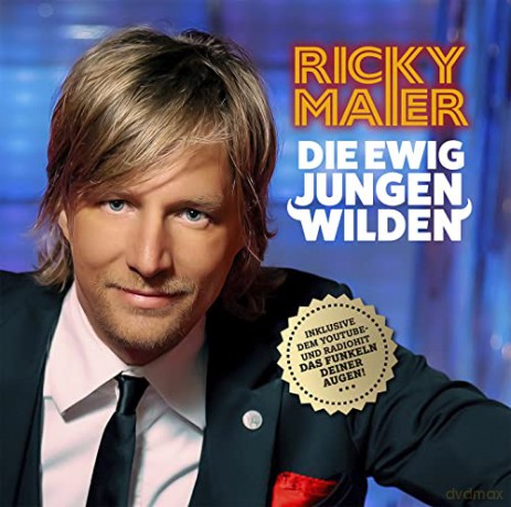 Ricky Maier: Die ewig jungen Wilden [CD]
