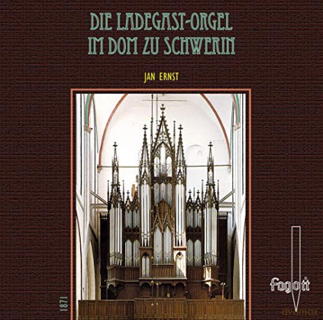 Johann Sebastian Bach (1685-1750): Die Ladegast-Orgel im Dom zu Schwerin [CD]