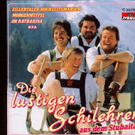 Die Lustigen Schilehrer: Die lustigen Schilehrer aus dem Stubaital [CD]