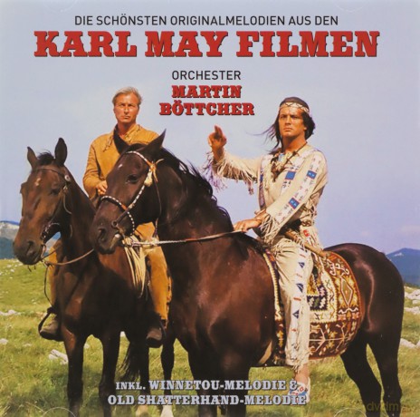 Martin Bottcher: Die schśnsten Original-Melodien aus den Karl May-Filmen [CD]