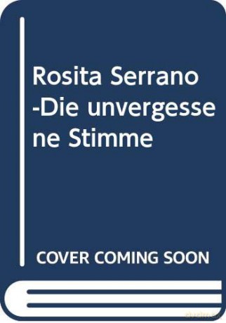 Rosita Serrano: Die unvergessene Stimme [2CD]