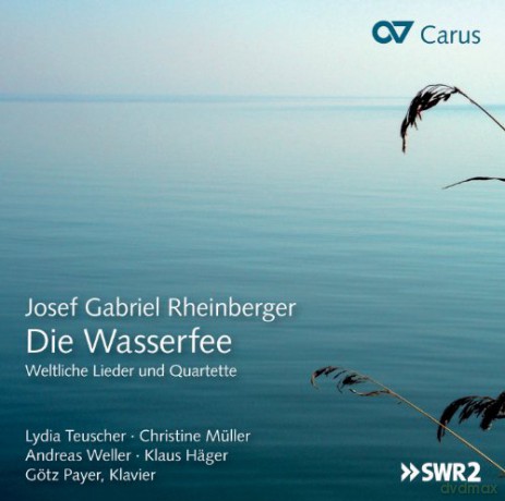 Josef Rheinberger (1839-1901): Die Wasserfee - Weltliche Lieder und Quartette [CD]
