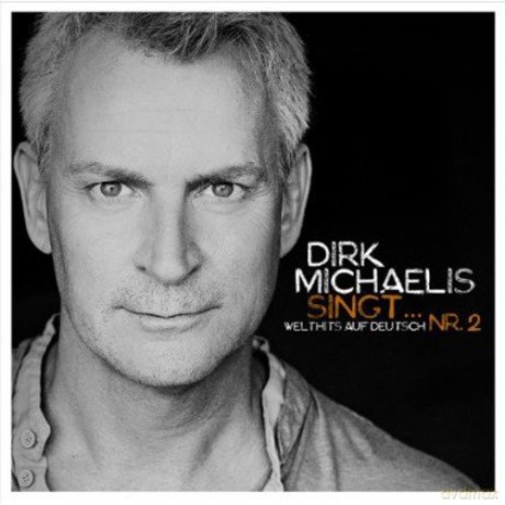 Dirk Michaelis: Dirk Michaelis singt... Welthits auf deutsch Nr. 2 [CD]