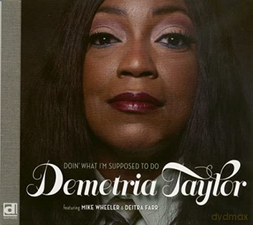 Demetria Taylor: Doin' What I'm Supposed To Do [CD]