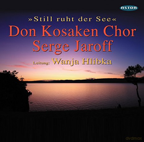 Don Kosaken Chor Serge Jaroff - Still ruht der See [CD]