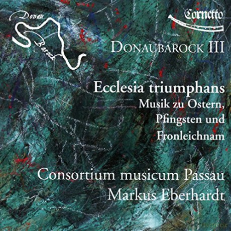 Pavel Josef Vejvanovsky (1633-1693): Donaubarock III - Ecclesia triumphans (Musik zu Ostern, Pfingsten und Fronleichnam) [CD]