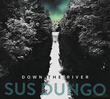Sus Dungo: Down The River [CD]