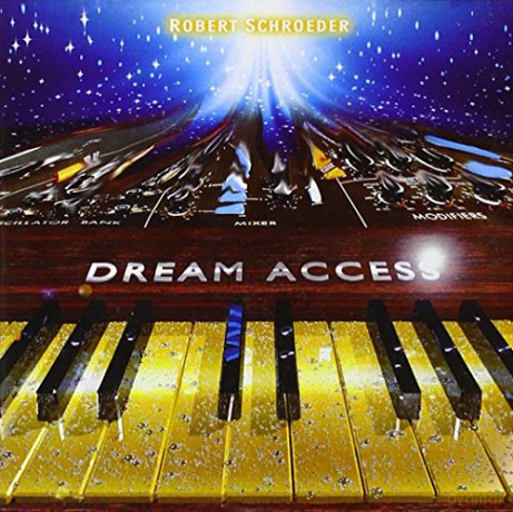 Robert Schroeder: Dream Access [CD]