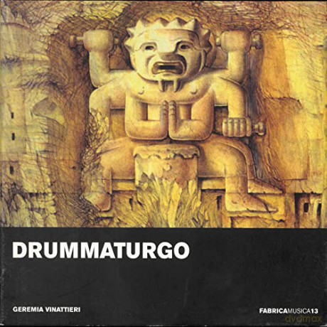 Geremia Vinattieri (20. Jahrhundert): Drummaturgo [CD]